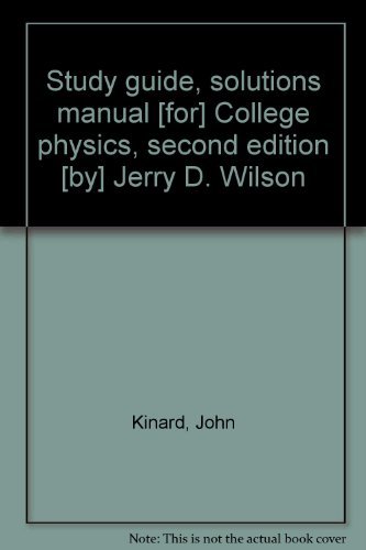 Book Study guide, solutions manual [for] College physics, second edition [by] Jerry D. Wilson free