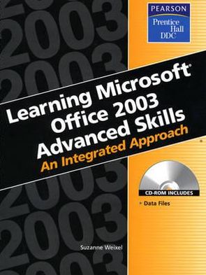 Book Learning Series (DDC): Learning Microsoft Office 2003 Advanced Skills: An Integrated Approach free