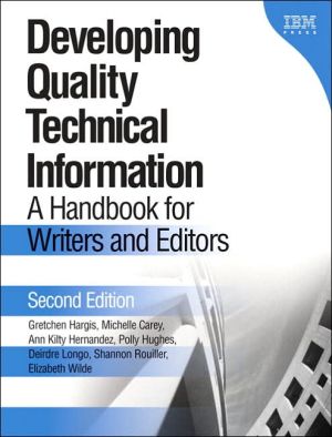 Book Developing Quality Technical Information: A Handbook for Writers and Editors free