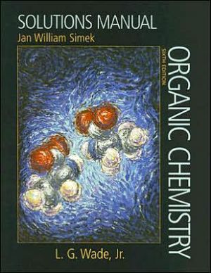 Book Solutions Manual for Wade's Organic Chemistry, 6th Edition free