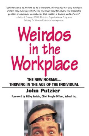 Book Weirdos in the Workplace: The New Normal--Thriving in the Age of the Individual free