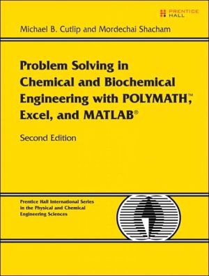 Book Problem Solving in Chemical and Biochemical Engineering with POLYMATH, Excel, and MATLAB free