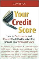 Book Your Credit Score: How to Fix, Improve, and Protect the 3-Digit Number that Controls Your Financial Future free