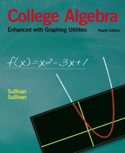 Book College Algebra: Enhanced With Graphing Utilities free