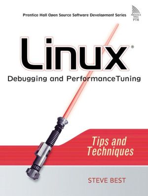 Book Linux Debugging and Performance Tuning: Tips and Techniques free