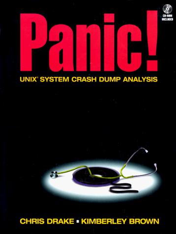 Book PANIC! UNIX System Crash Dump Analysis Handbook (Bk/CD-ROM) free