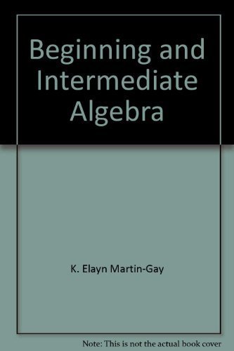 Book Annotated Instructors Edition Beginning & Intermedite Algerba Third Editon (beginning & Intermediate Algerbra, Annotated Instructors Edition revised printing) by K. Elayn Martin-gay (2005) Hardcover free