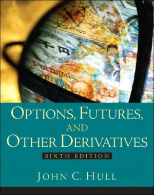 Book Options, Futures and Other Derivatives (6th Edition) free