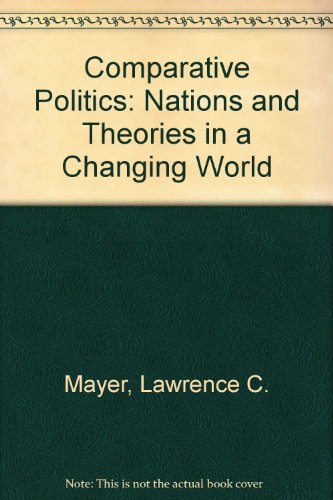 Book Comparative Politics: Nations And Theories In A Changing World free