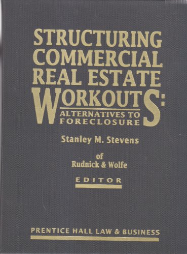 Book Structuring Commercial Real Estate Workouts: Alternatives To Foreclosure free