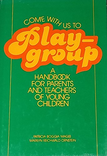 Book Come with us to playgroup: A handbook for parents and teachers of young children free