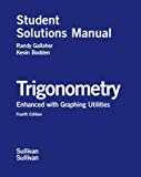 Book Student Solutions Manual for Trigonometry Enhanced with Graphing Utilities free