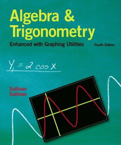 Book Algebra and Trigonometry Enhanced With Graphing Utilities (4th Edition) free