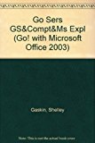 Book Go! With Microsoft Office 2003 Getting Started And Internet Explorer Getting Started free