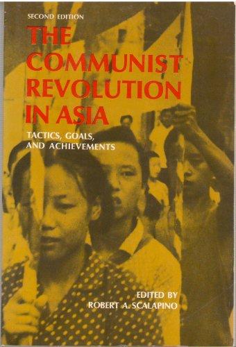 Book The Communist revolution in Asia: tactics, goals, and achievements, free