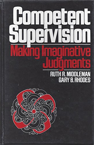 Book Competent Supervision: Making Imaginative Judgements (Prentice-Hall series in social work practice) free