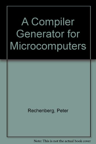 Book A Compiler Generator for Microcomputers (English and German Edition) free