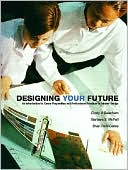Book Designing Your Future: An Introduction to Career Preparation and Professional Practices in Interior Design free