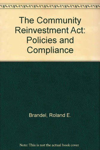 Book The Community Reinvestment Act: Policies And Compliance free