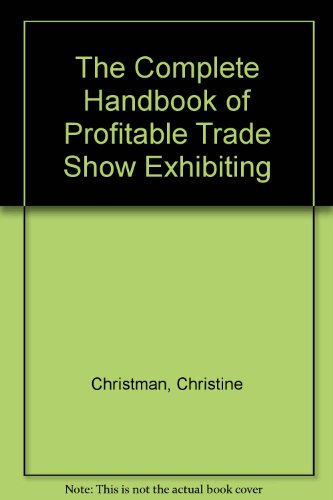 Book The complete handbook of profitable trade show exhibiting free