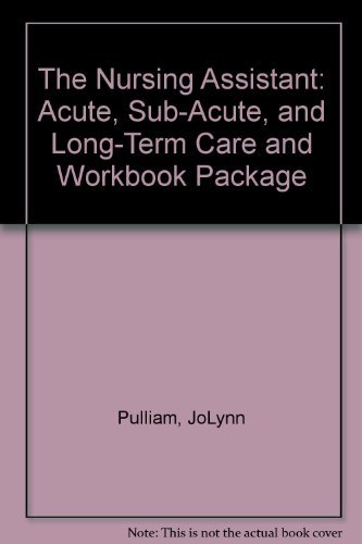 Book The Nursing Assistant: Acute, Subacute, and Long-Term Care free