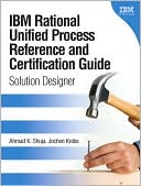 Book IBM Rational Unified Process Reference and Certification Guide: Solution Designer (RUP) free