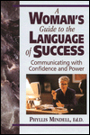 Book A Woman's Guide to the Language of Success: Communicating With Confidence and Power free