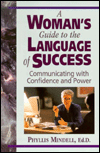 Book A Woman's Guide to the Language of Success: Communicating With Confidence and Power free