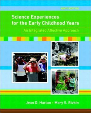 Book Science Experiences for the Early Childhood Years: An Integrated Affective Approach (9th Edition) free