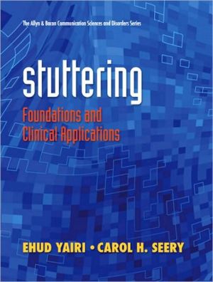 Book Stuttering: Foundations and Clinical Applications (The Allyn & Bacon Communication Sciences and Disorders Series) free