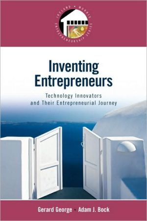 Book Inventing Entrepreneurs: Technology Innovators and their Entrepreneurial Journey free