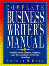 Book Complete Business Writer's Manual: Model Letters, Memos, Reports And Presentations For Every Occasion free