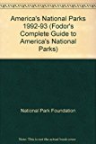 Book The Complete Guide to America's National Parks, 1992-93 (FODOR'S COMPLETE GUIDE TO AMERICA'S NATIONAL PARKS) free