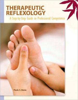 Book Therapeutic Reflexology: A Step-by-Step Guide to Professional Competence free