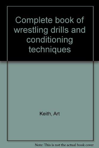 Book Complete Book Of Wrestling Drills And Conditioning Techniques free
