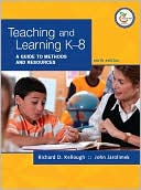 Book Teaching and Learning K-8: A Guide to Methods and Resources (9th Edition) free