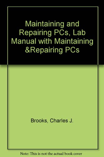 Book Maintaining and Repairing PCs, Lab Manual with Maintaining & Repairing PCs (5th Edition) free