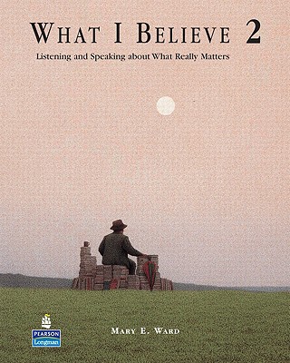 Book What I Believe 2: Listening and Speaking about What Really Matters free