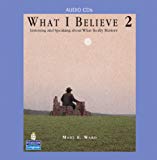 Book What I Believe 2: Listening and Speaking about What Really Matters, Classroom Audio CDs free