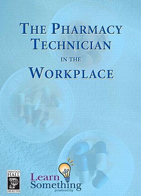 Book Pharmacy Technician in the Workplace, The (CD-ROM Version) free