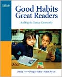 Book Good Habits, Great Readers: Building the Literacy Community free