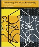 Book Practicing the Art of Leadership: A Problem-Based Approach to Implementing the ISLLC Standards (3rd Edition) free