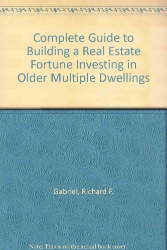 Book Complete Guide to Building a Real Estate Fortune Investing in Older Multiple Dwellings free