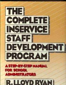 Book The Complete In-Service Staff Development Program: A Step-By-Step Manual for School Administrators free