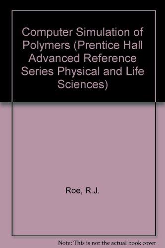 Book Computer Simulation of Polymers (PRENTICE HALL ADVANCED REFERENCE SERIES PHYSICAL AND LIFE SCIENCES) free