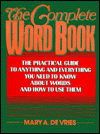 Book The Complete Word Book: The Practical Guide to Anything and Everything You Need to Know About Words and How to Use Them free