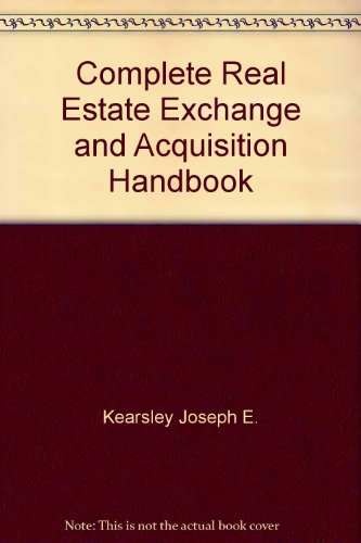 Book Complete Real Estate Exchange And Acquisition Handbook free