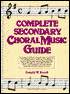 Book Complete Secondary Choral Music Guide free