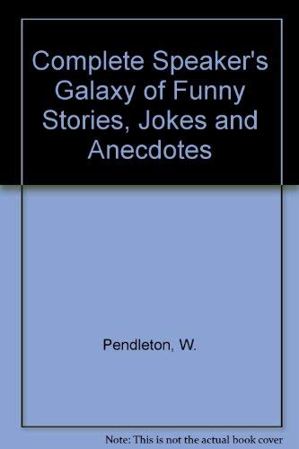 Book Complete Speaker's Galaxy of Funny Stories, Jokes and Anecdotes free