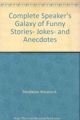 Book Complete speaker's galaxy of funny stories, jokes, and anecdotes free